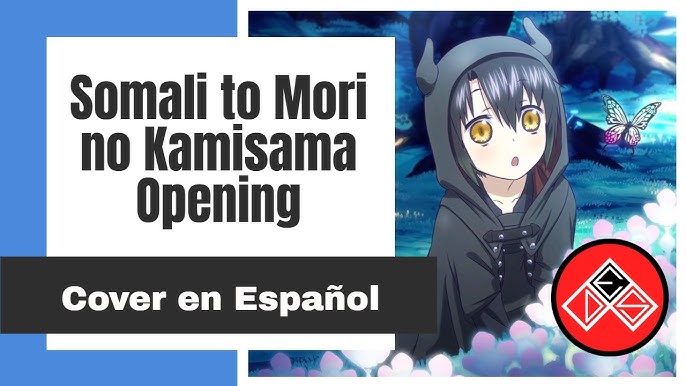 Opening somali to mori no kamisama sub español - romaji 