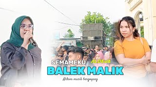 SEMAMEKU BALEK MALIK .VERSI AOLINA ALDEVA MUSIK BERGOYANG DESA AIK AMPAT