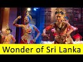 Wonder of sri lanka  chandana wickramasinghe  the dancers guild