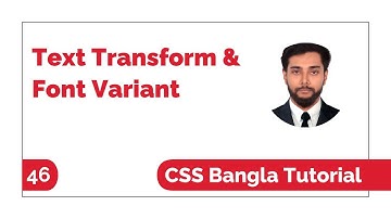 CSS Text Transform All Property And Font Variant Css Bangla Tutorial | Css Bangla Tutorial Full