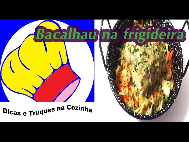 RECEITA BACALHAU ASSADO NO FORNO COM FRIGIDEIRA (CANAL CHANTILLY COM CHOCOLATE)
