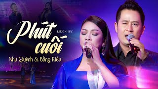 Như Quỳnh & Bằng Kiều - Liên Khúc Phút Cuối, Nếu Đời Không Có Anh | Cực Phẩm Song Ca Bolero