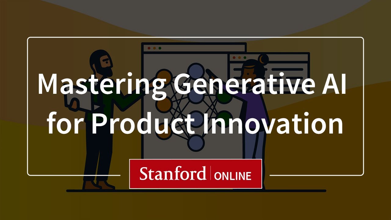 Course Overview: Mastering Generative AI for Product Innovation