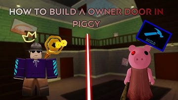 How to make a OWNER only door in piggy build mode [WORKING]