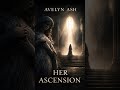 Avelyn Ash – Her Ascension | Symphonic Gothic Short