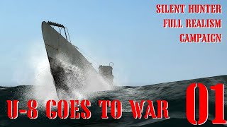 U8 GOES TO WAR  Episode 1  Full Realism Campaign  GWX OneAlex Edition  Silent Hunter 3