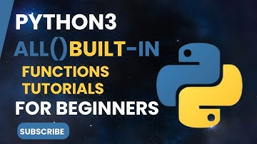 Python 3 all() Built-in Function - A Comprehensive Tutorial