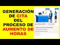 Soy Docente: GENERACIÓN DE CITA DEL PROCESO DE AUMENTO DE HORAS