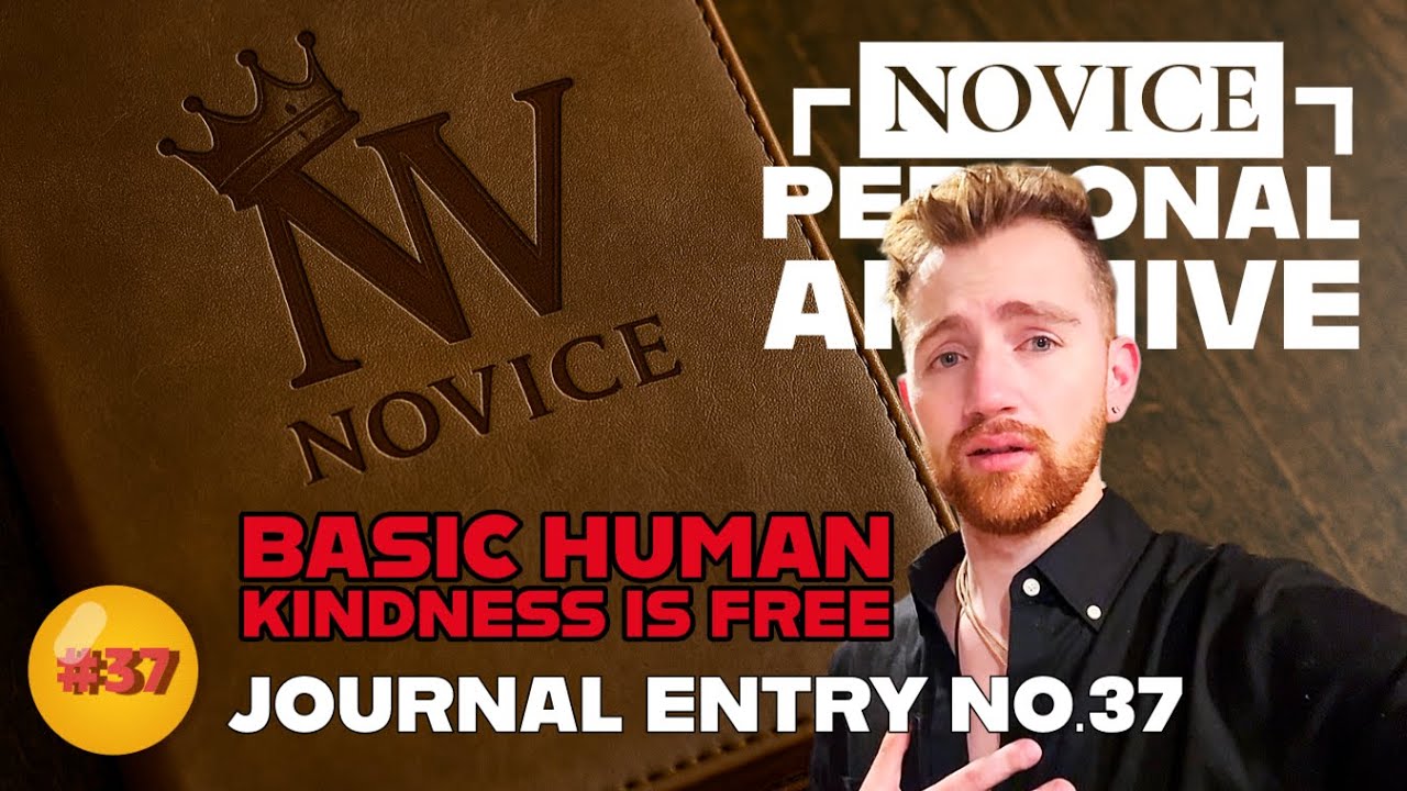 Novice Advocates for Human Kindness | NOVICE Personal Archive | Journal Entry No. 37