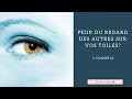 Se détacher du regard des autres: comment faire?