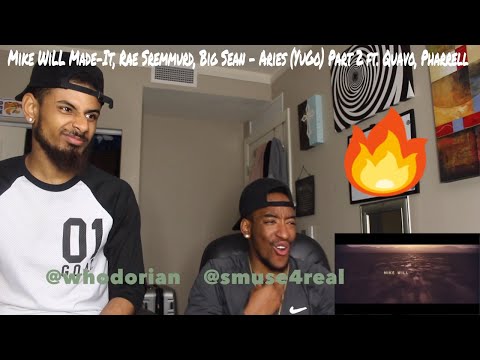 Mike WiLL Made-It, Rae Sremmurd, Big Sean - Aries (YuGo) Part 2 ft. Quavo, Pharrell (REACTION)