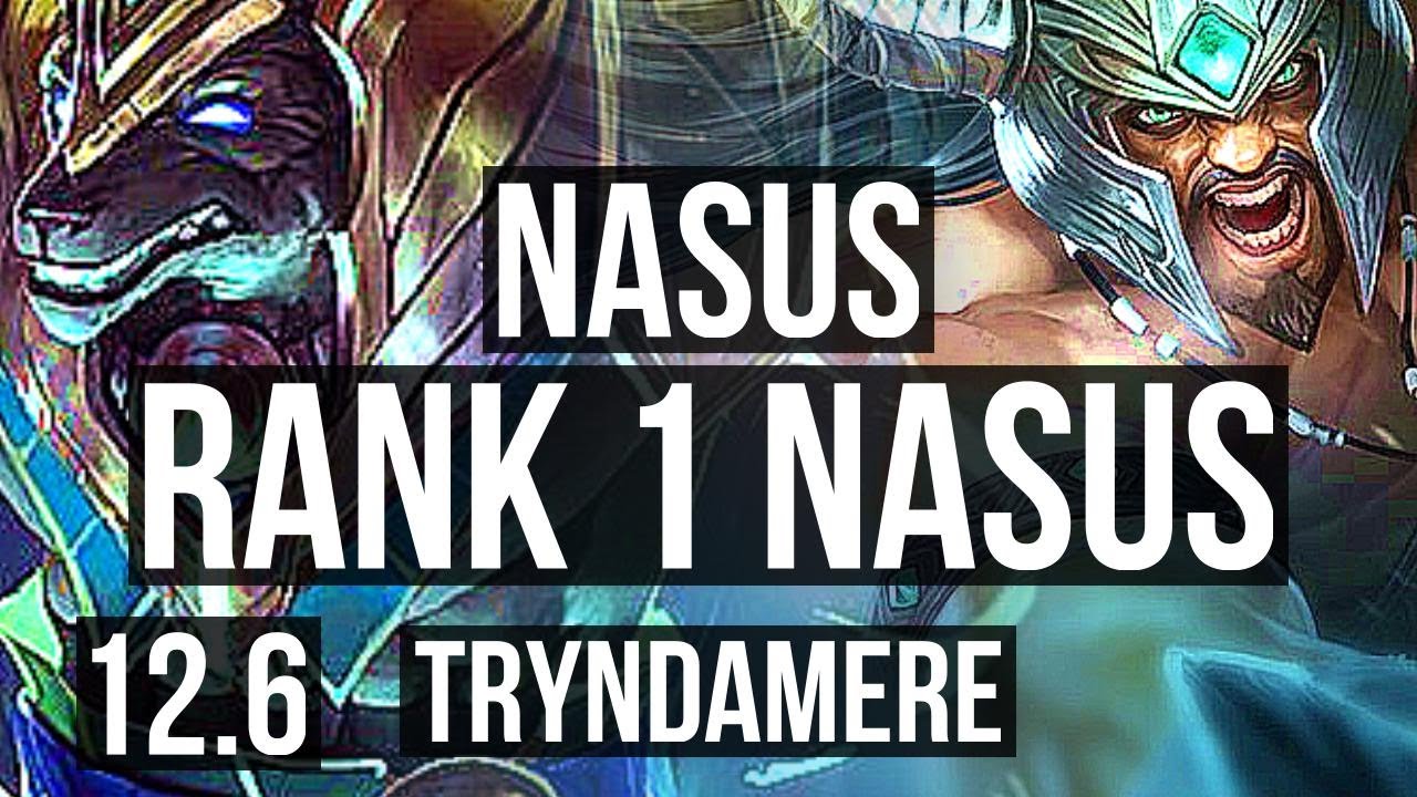 NASUS vs TRYNDAMERE (TOP) (DEFEAT) | Rank 1 Nasus, 4/1/2 | BR Grandmaster | 12.6