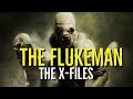 The FLUKEMAN (The X-FILES Explored)