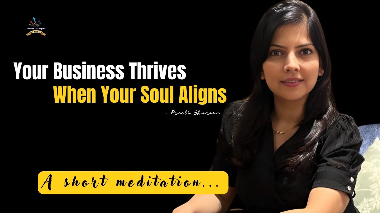 Your Business Thrives When Your Soul Aligns - A short meditation...