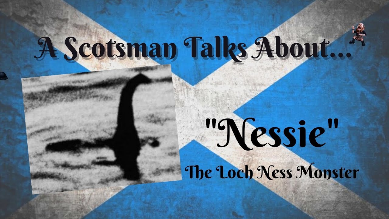 A Scotsman Blathers About..."Nessie"
