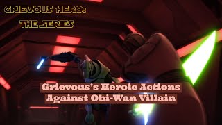 Grievous Hero: The Series - Episode 1: Grievous's Heroic Actions Against Obi-Wan Villain