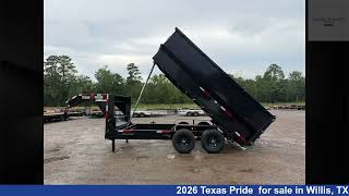 Incredible 2026 Texas Pride  Dump Trailer For Sale in Willis, TX