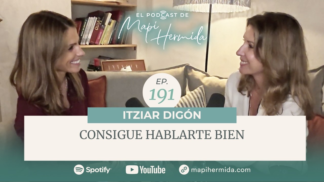 191. Consigue hablarte bien con Itziar Digón