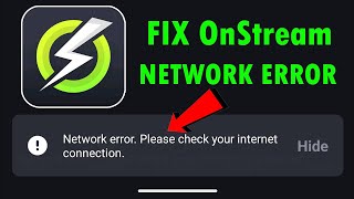 Fix OnStream Network Error Please Check Your Internet Connection