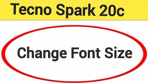 tecno Spark 20c me font size change kaise karen, how to change font size
