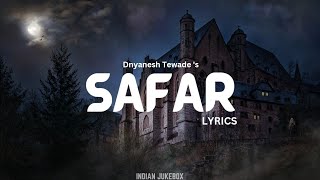Safar - Lyrical Song | Dnyanesh Tawade, Siddhant Gohel, Suraj Singh Rajpurohit