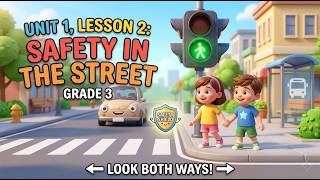 Lesson 2 Safety in the Street Unit 1 Grade 3 Term 2