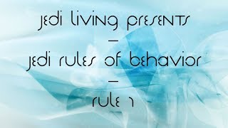 Jedi Rules of Engagement #7 | Open Your Eyes to What is Not Evident