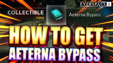 HOW TO GET AETERNA BYPASS TO AUGMENT UPGRADE STATS: EVERSPACE 2