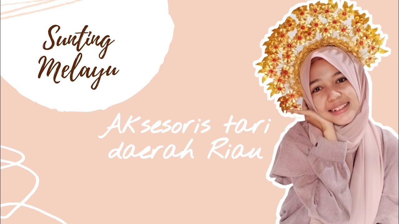 Tutorial Membuat Aksesoris Tari Daerah Riau
