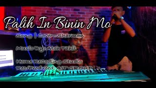 Download lagu Palih In Binin Mo - Cover | Sharman | AJT GROUP 2022 |