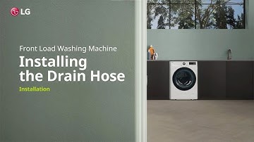LG Washer : How to Install the Drain Hose (Global Excluding North America) | LG