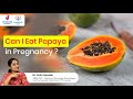 Can i Eat Papaya in Pregnancy ?