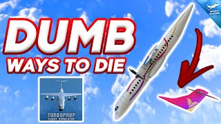 The DUMBEST Ways To DIE In Turboprop Flight Simulator | TFS Meme