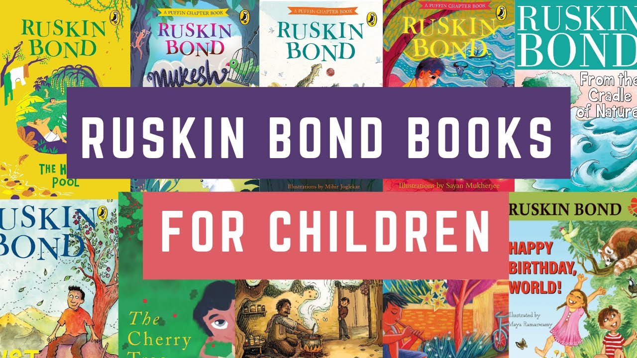 Ruskin Bond Books | A list of 21 Must-Read Books for Children by India's  favorite author - YouTube