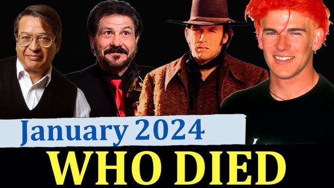14 Famous Celebrities Who Died Today 17th January 2024 Actors Who Died