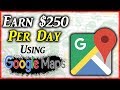 Earn $250 Daily By Using Google Maps (Local Edition)