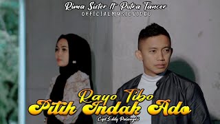 Rima Sister & Putra Tancer - Rayo Tibo Pitih Indak Ado