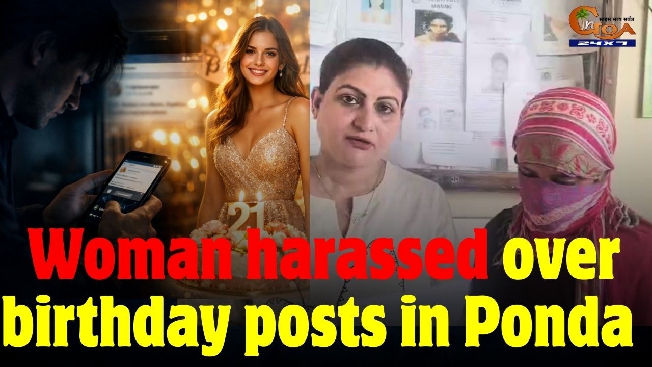 Woman harassed over birthday posts in Ponda