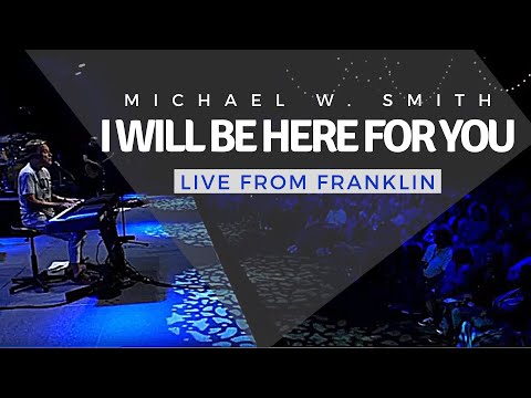I Will Be Here For You -  Michael W. Smith (KARAOKE VERSION)