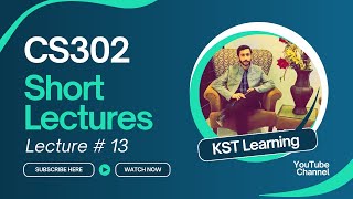 CS302 Short Lecture 13 | CS302 Short Lectures | KST Learning
