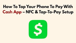 How To Tap Your Phone To Pay With Cash App – NFC & Tap-To-Pay Setup (2026)