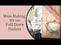 Mass Making Slanty Pockets Fold Out - Wk 109