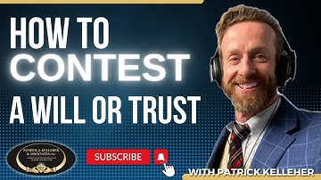 How to Contest a Will or Trust