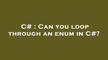 C# : Can you loop through an enum in C#?