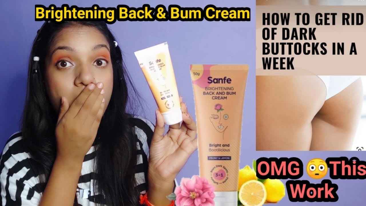 Sanfe Brightening Back and Bum Cream Review How to care intimate skin intimate Hygiene