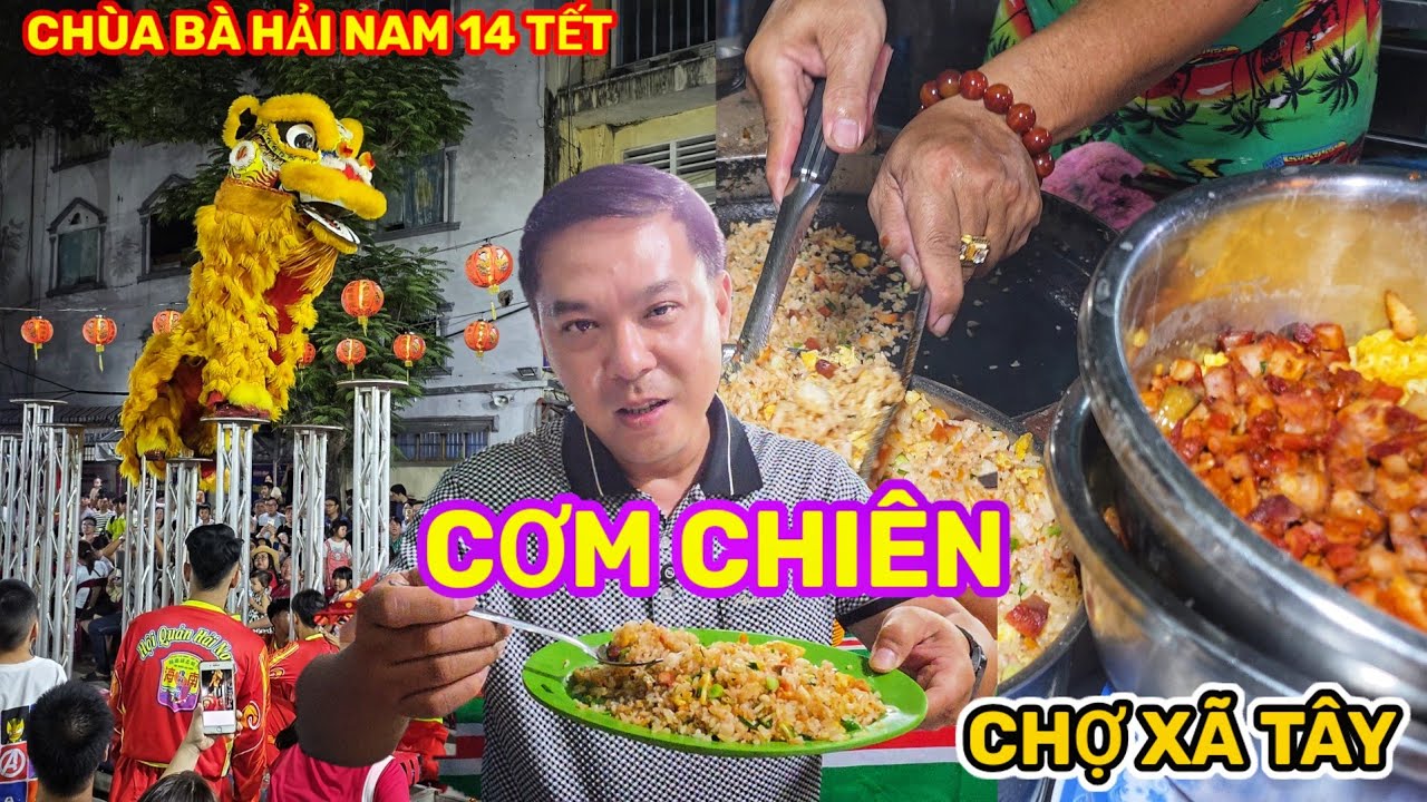 THỬ BỘT CHIÊN CHỢ XÃ TÂY VÀ XEM MÚA LÂN CHÙA BÀ HẢI NAM QUỲNH PHỦ HỘI QUÁN || Nick Nguyen