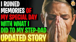 I RUINED Memories Of My Special Day With What I Did To My Step-Dad r/Relationships