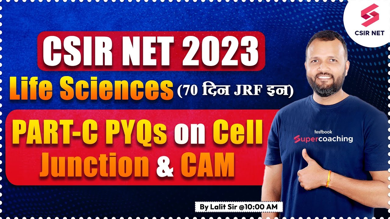 CSIR NET 2023 | Life Sciences | Part -C PYQs on Cell junction and CAM ...