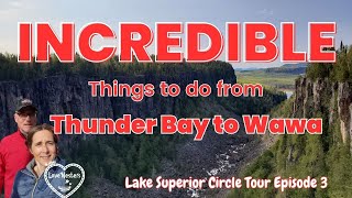 Canadian Adventures | Exploring Thunder Bay to Wawa | Lake Superior Circle Tour