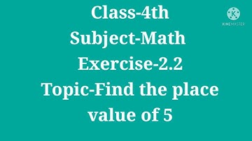 Class-4th|Math|Exercise-2.2|Topic- Find the place value of 5